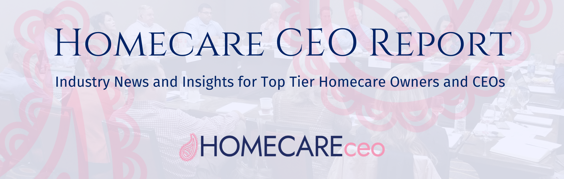 Blog Homecare CEO   Homecare Ceo Blog Banner 