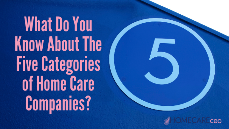 what-do-you-know-about-the-five-categories-of-home-care-companies